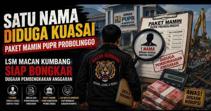 LSM Macan Kumbang Bidik Pengadaan Mamin PUPR Probolinggo, Dugaan Monopoli Paket Mulai Terkuak