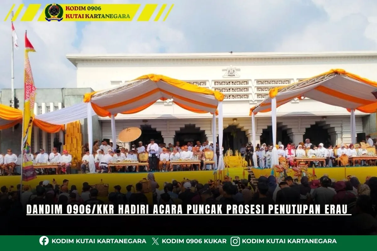 Dandim 0906/Kkr Hadiri Acara Puncak Prosesi Penutupan Erau
